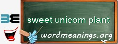 WordMeaning blackboard for sweet unicorn plant